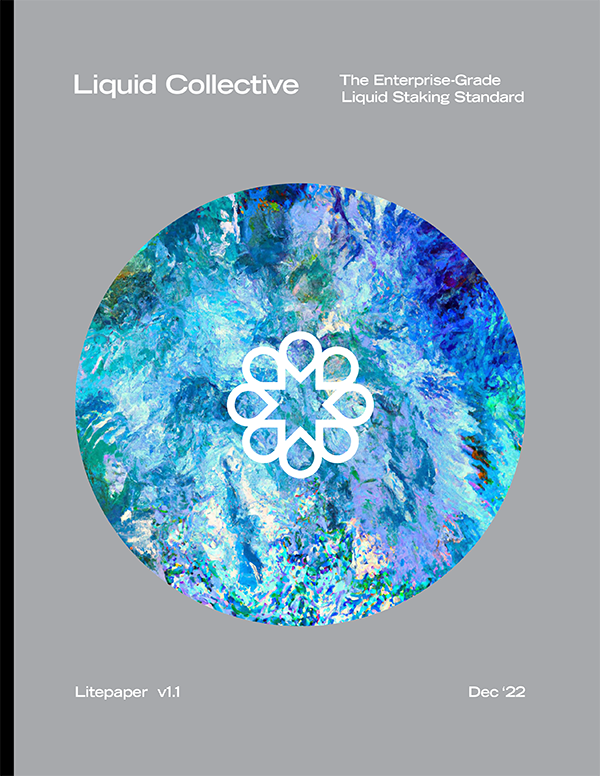 Liquid Collective Litepaper on the growth of liquid staking, Liquid Collective protocol's features, components, architecture, token model, risks, and more