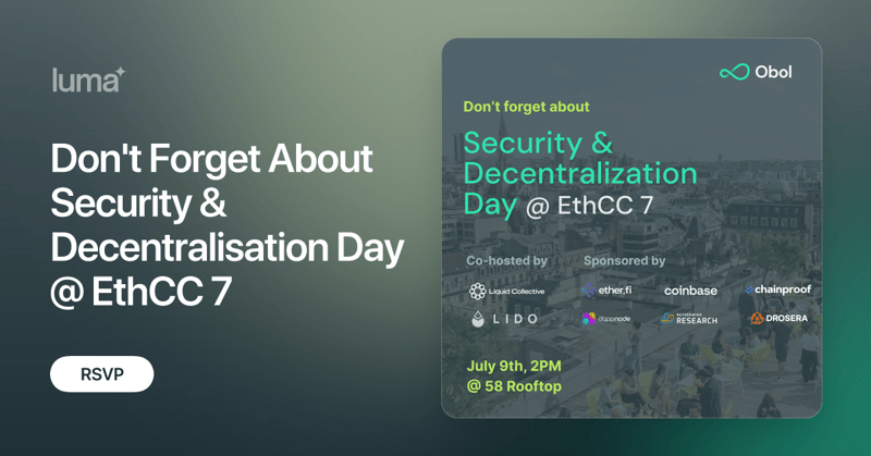 Obol and Liquid Collective are co-hosting a side event during ETHCC in Brussels: Don't Forget About Security & Decentralisation Day.