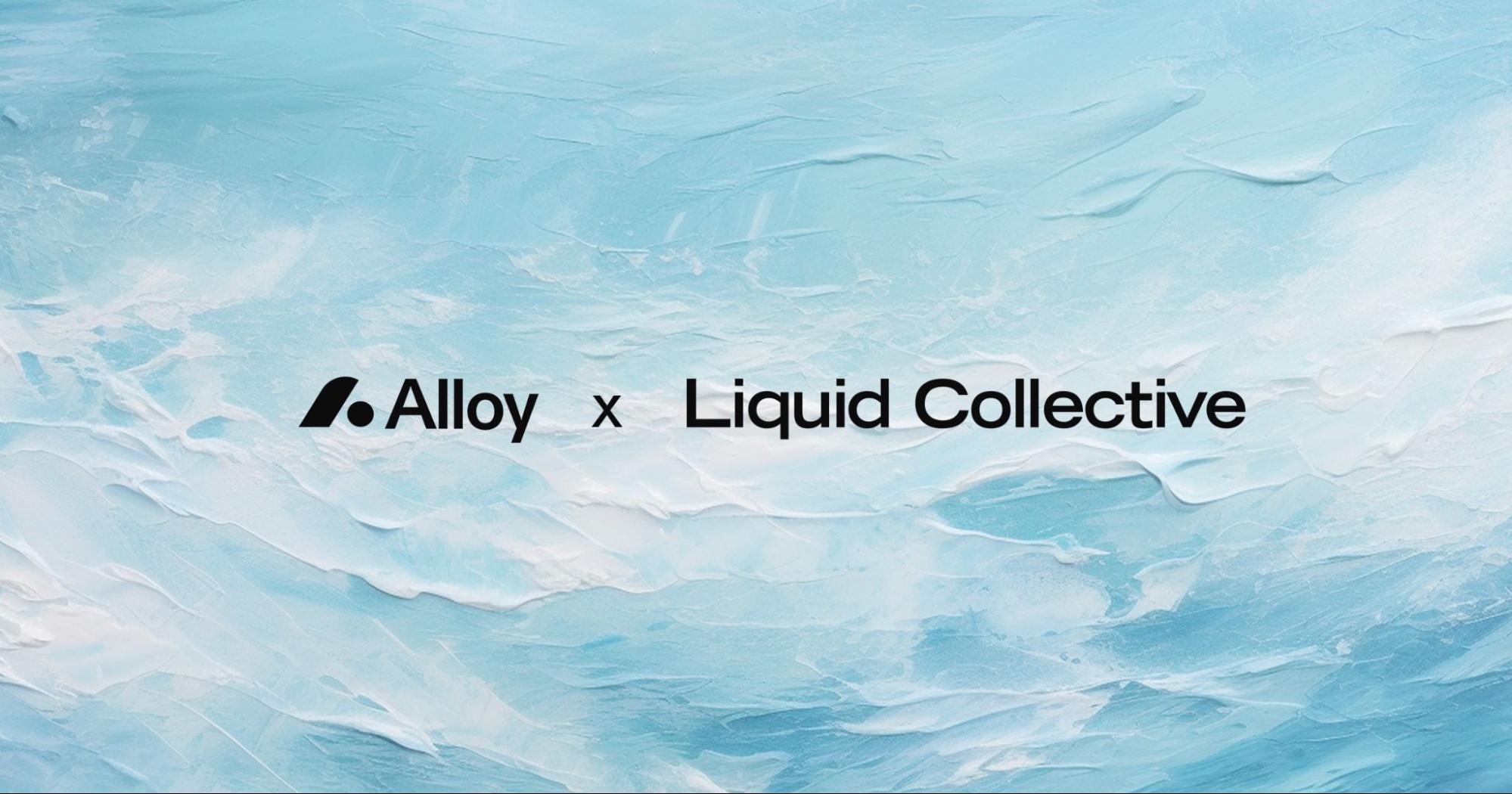 Alloy joins Liquid Collective’s ecosystem, offering enterprise-grade liquid staking through its portfolio management system