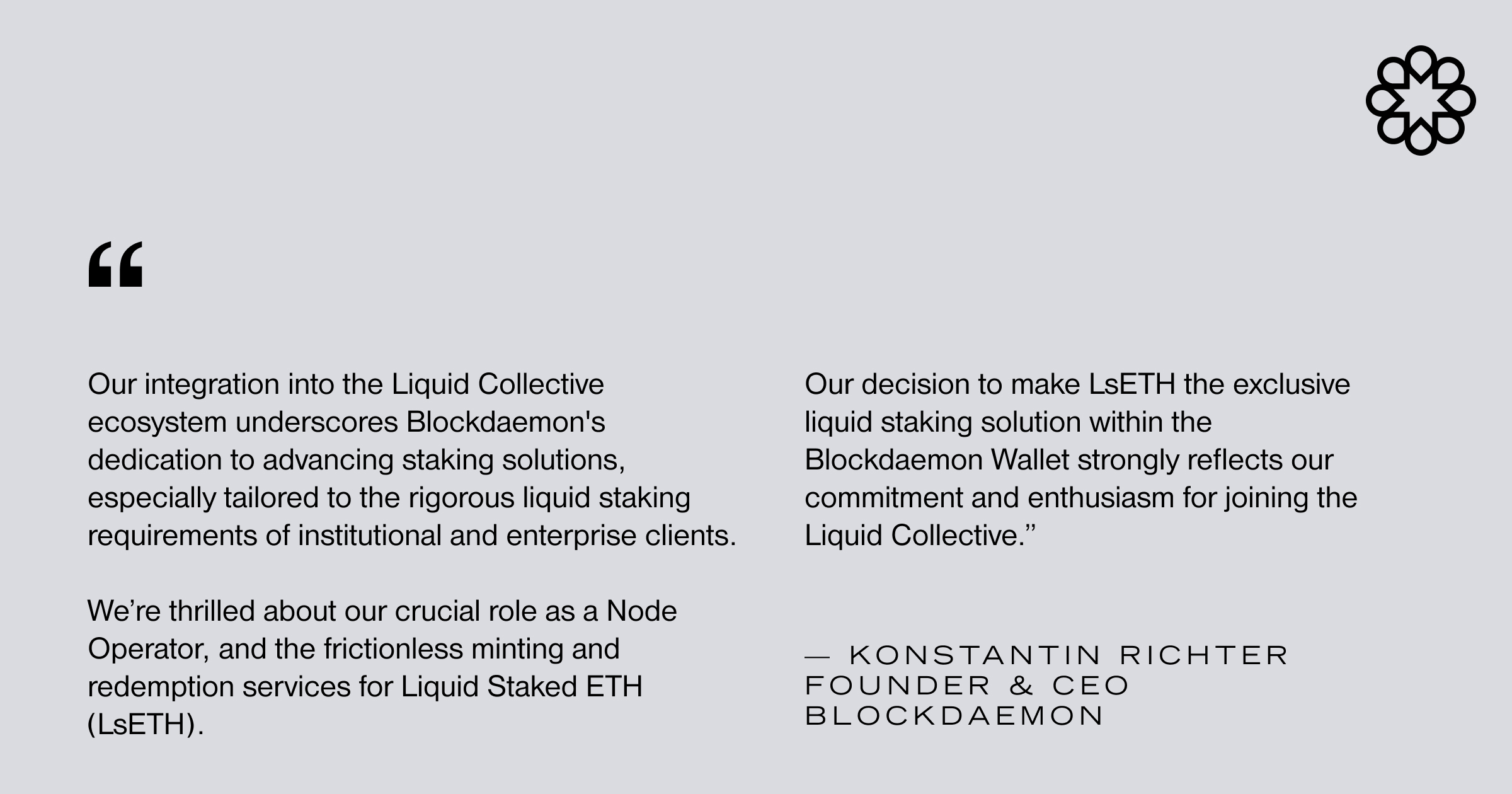 Our decision to make LsETH the exclusive liquid staking solution within the Blockdaemon Wallet strongly reflects our commitment and enthusiasm for joinng the Liquid Collecive